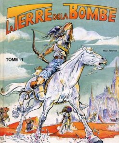 La Terre de la bombe Tome 1