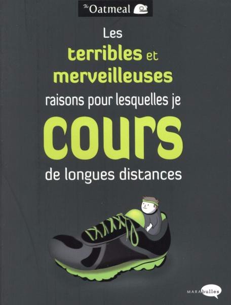 Les Terribles et merveilleuses raisons pour lesquelles je cours de longues distances