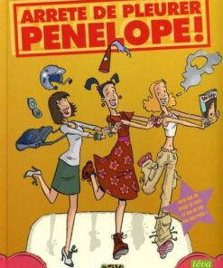 Arrête de pleurer Pénélope !