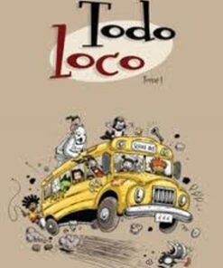 Todo Loco Tome 1