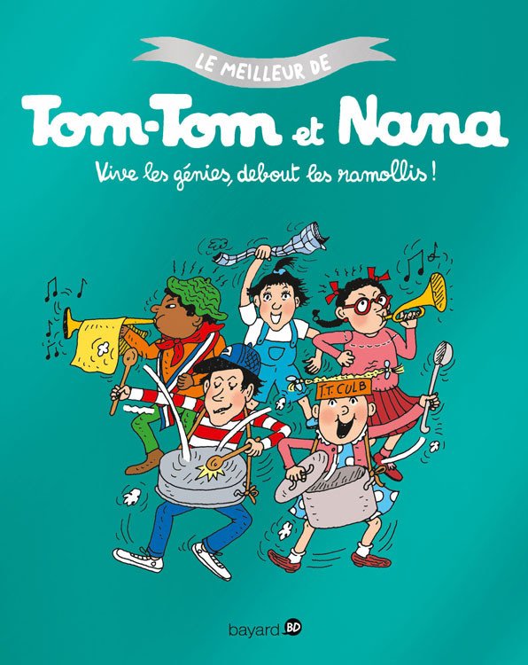 Le meilleur de Tom-Tom et Nana Tome 7