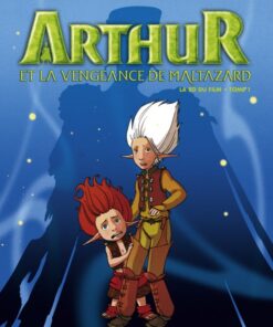 Arthur et la vengeance de Maltazard Tome 1