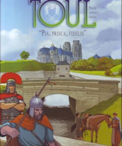 Toul, pieuse, antique, fidèle