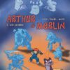 Arthur et Merlin Tome 2