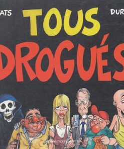 Tous drogués