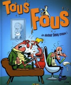 Tous fous Tome 1