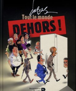 Tout le monde dehors !