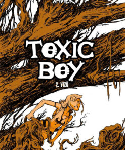 Toxic Boy Tome 2