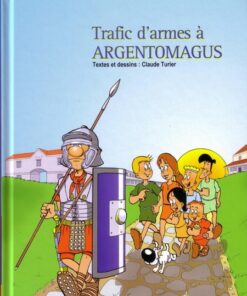 Trafic d'armes à Argentomagus