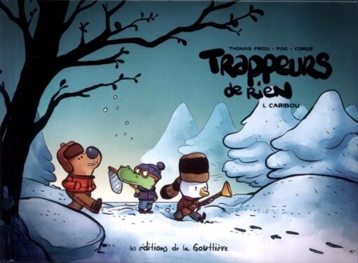 Trappeurs de rien Tome 1