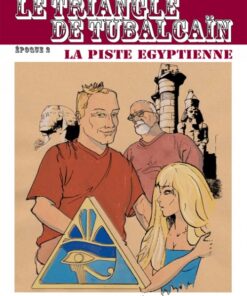 Le Triangle de Tubalcaïn Tome 2