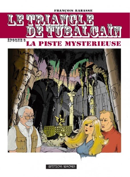 Le Triangle de Tubalcaïn Tome 3