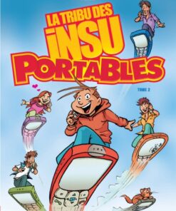 La Tribu des Insu'Portables Tome 2