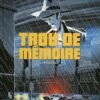 Trou de mémoire Tome 1