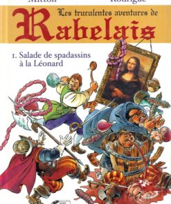 Les truculentes aventures de Rabelais Tome 1