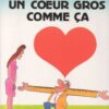 Un coeur gros comme ça