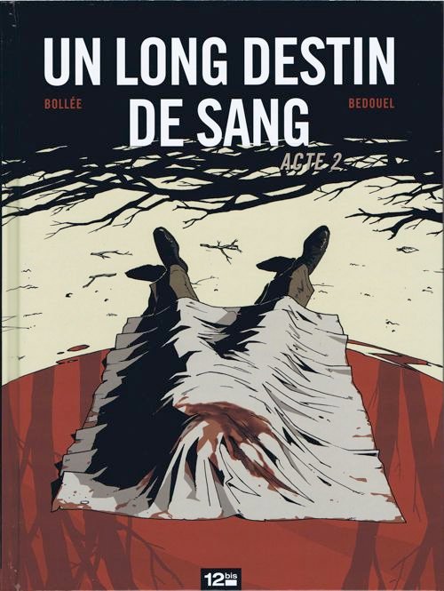 Un long destin de sang Tome 2