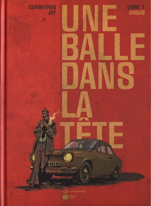 Une balle dans la tête Tome 1