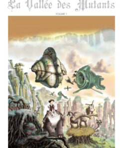 La Vallée des mutants Volume 1