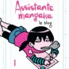 Assistante Mangaka - Le Blog Tome 2