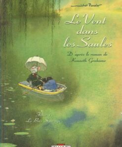 Le Vent dans les Saules Tome 1