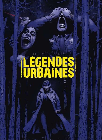Les Véritables légendes urbaines Tome 2