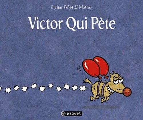 Victor Qui Pète Tome 1