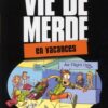 Vie de merde Tome 4