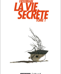 La Vie secrète Tome 1