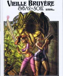 Vieille Bruyère et Bas de Soie Tome 3
