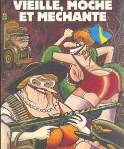 Vieille, moche et méchante
