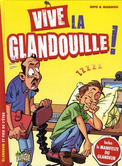 Vive la glandouille !