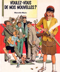 Voulez-vous de nos nouvelles ? Tome 1