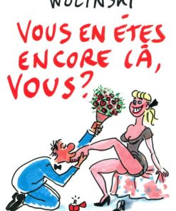 Vous en êtes encore là, vous ?