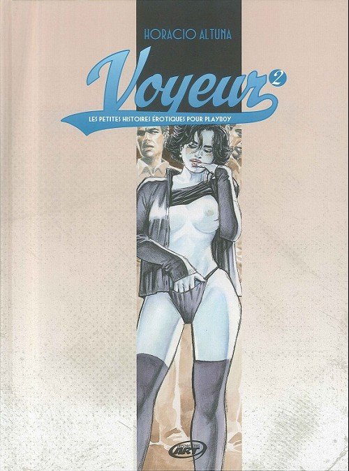 Voyeur - Les petites histoires érotiques pour PLAYBOY Tome 2