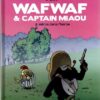 Wafwaf & Captain Miaou Tome 2