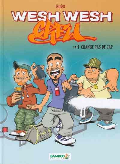 Wesh Wesh Crew Tome 1