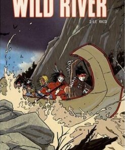 Wild river Tome 1