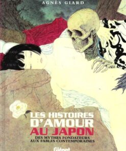 Les histoires d'amour au Japon - Des mythes fondateurs aux fables contemporaines