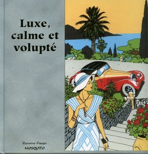 Luxe, calme et volupté