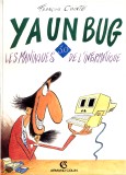 Ya un bug ! Tome 3
