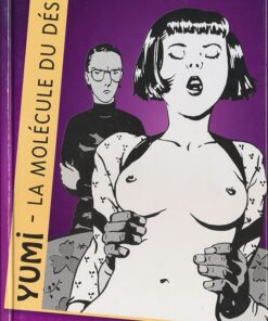 Yumi - La molécule du désir Tome 1