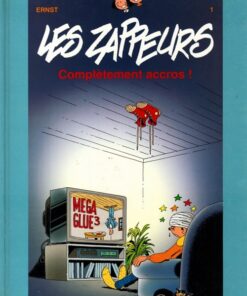 Les Zappeurs Tome 1