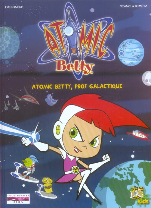 Atomic Betty Tome 1