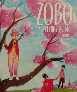 Zobo et les fleurs de la vie Tome 1
