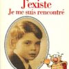 J'existe - Je me suis rencontré