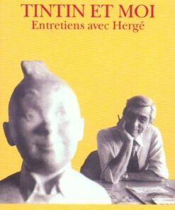 Tintin et moi - entretiens avec Hergé