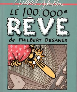 Le 100000e rêve de Philbert Desanex