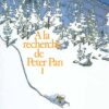 A la recherche de Peter Pan Tome 1