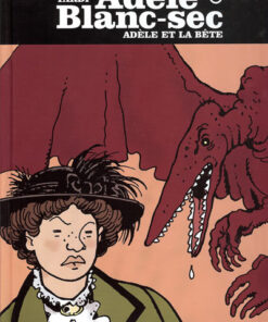 Les Aventures Extraordinaires d'Adèle Blanc-Sec Tome 1